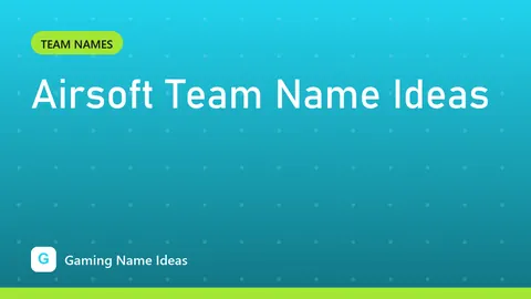 Airsoft Team Name Ideas