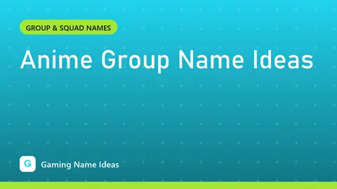 Anime Group Name Ideas