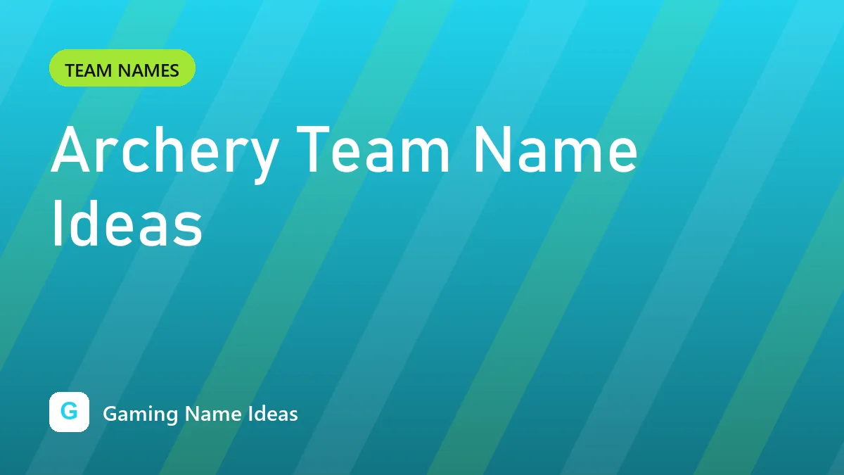 Archery Team Name Ideas