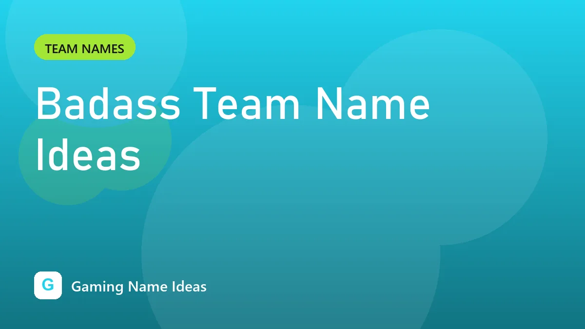 Badass Team Name Ideas