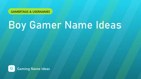 Boy Gamer Name Ideas