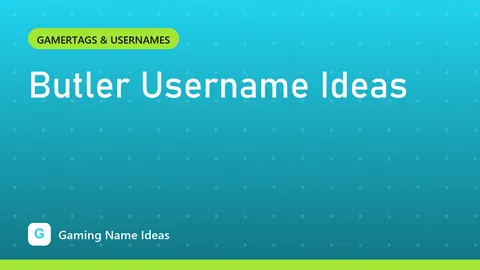 Butler Username Ideas