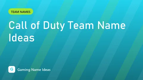 Call of Duty Team Name Ideas