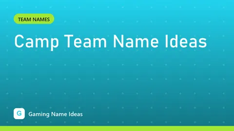 Camp Team Name Ideas