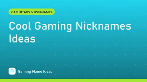 Cool Gaming Nicknames Ideas