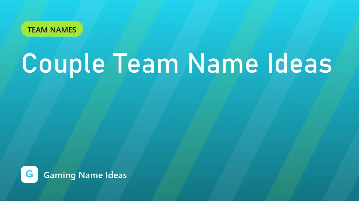 Couple Team Name Ideas