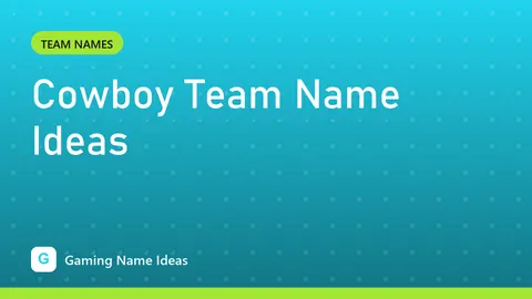 Cowboy Team Name Ideas