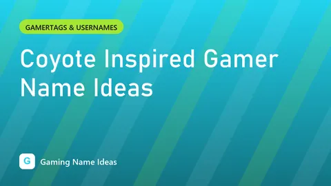 Coyote Inspired Gamer Name Ideas