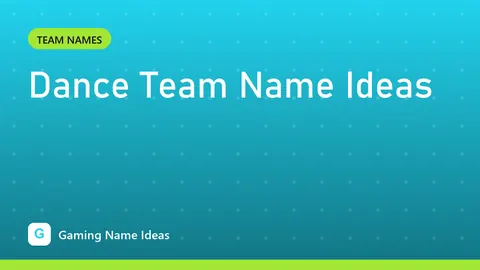 Dance Team Name Ideas
