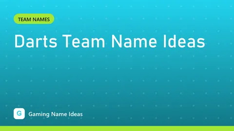 Darts Team Name Ideas