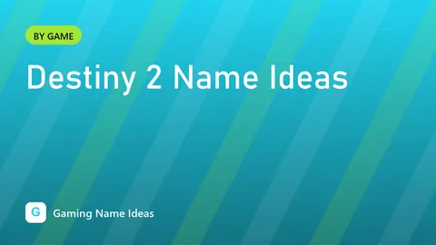 Destiny 2 Name Ideas