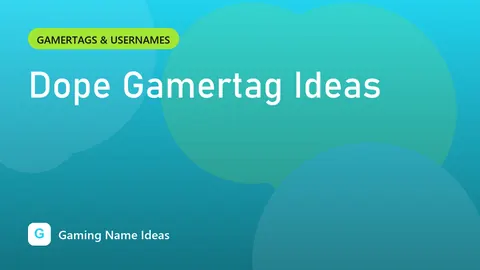 Dope Gamertag Ideas