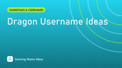 Dragon Username Ideas