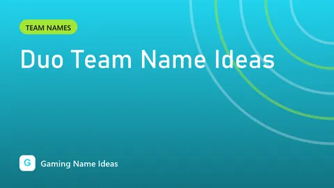 Duo Team Name Ideas