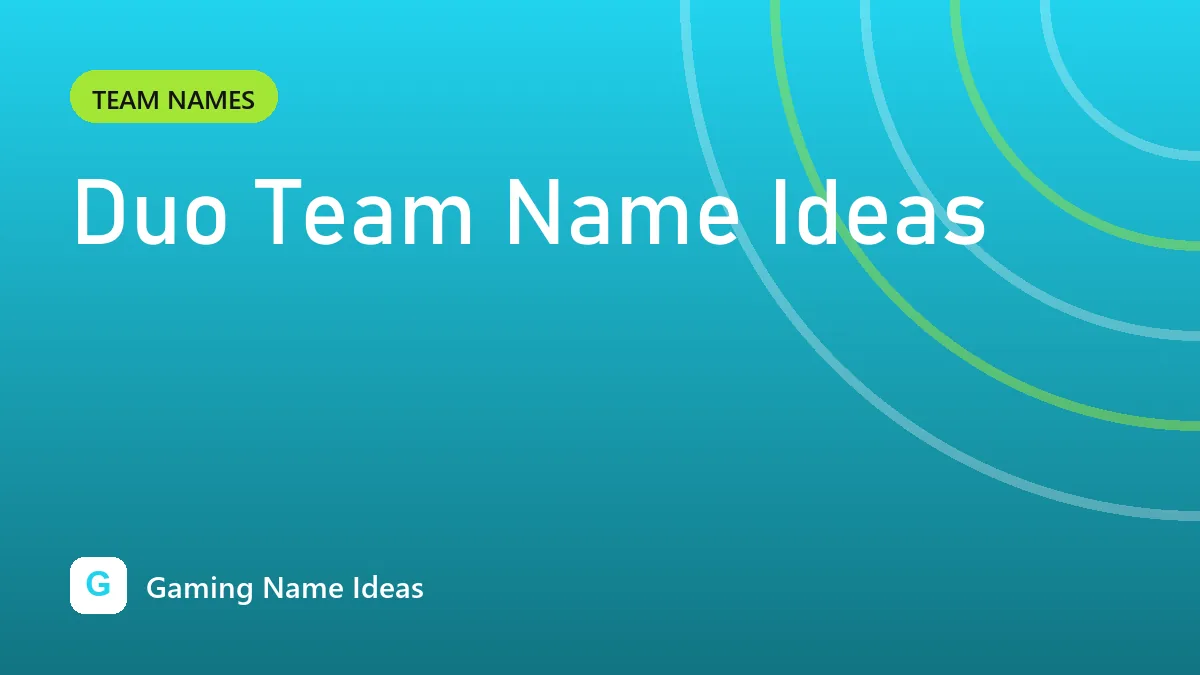Duo Team Name Ideas