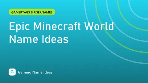Epic Minecraft World Name Ideas