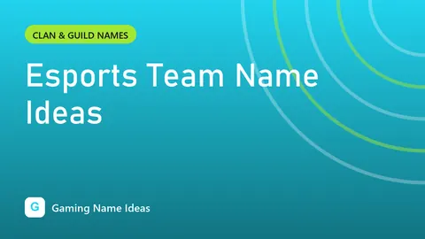 Esports Team Name Ideas
