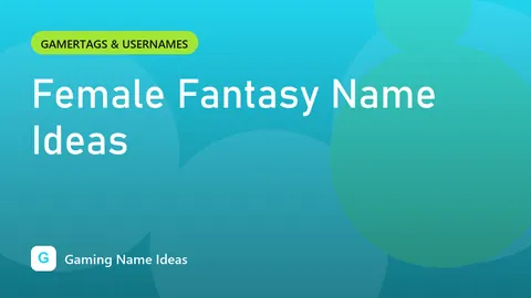Female Fantasy Name Ideas