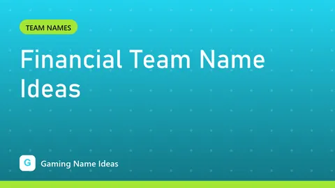 Financial Team Name Ideas