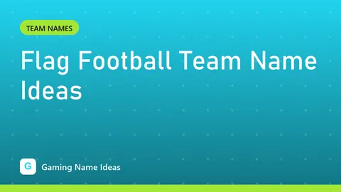 Flag Football Team Name Ideas