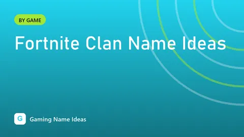 Fortnite Clan Name Ideas