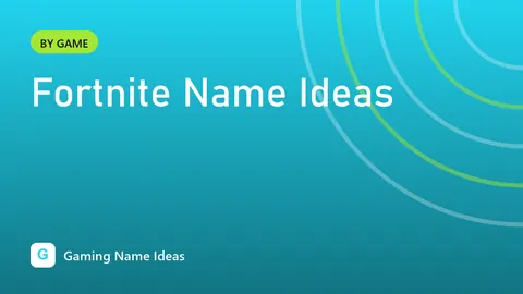 Fortnite Name Ideas