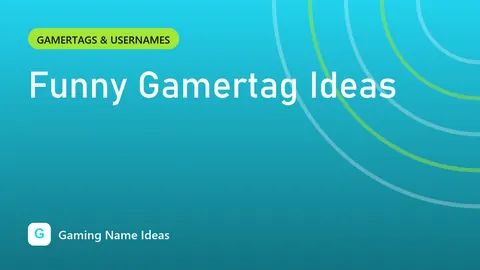 Funny Gamertag Ideas