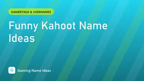 Funny Kahoot Name Ideas