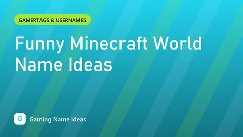 Funny Minecraft World Name Ideas