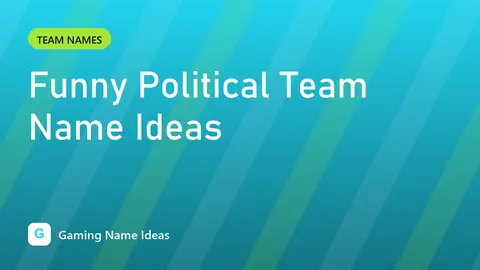 Funny Political Team Name Ideas