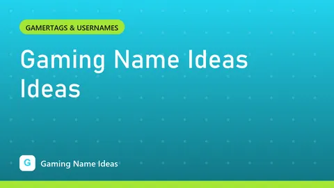 Gaming Name Ideas Ideas