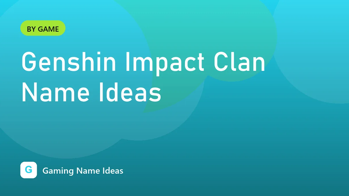 Genshin Impact Clan Name Ideas