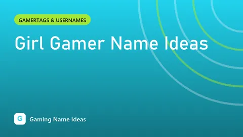 Girl Gamer Name Ideas