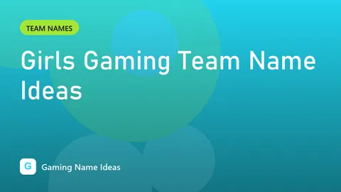 Girls Gaming Team Name Ideas