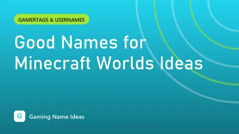 Good Names for Minecraft Worlds Ideas