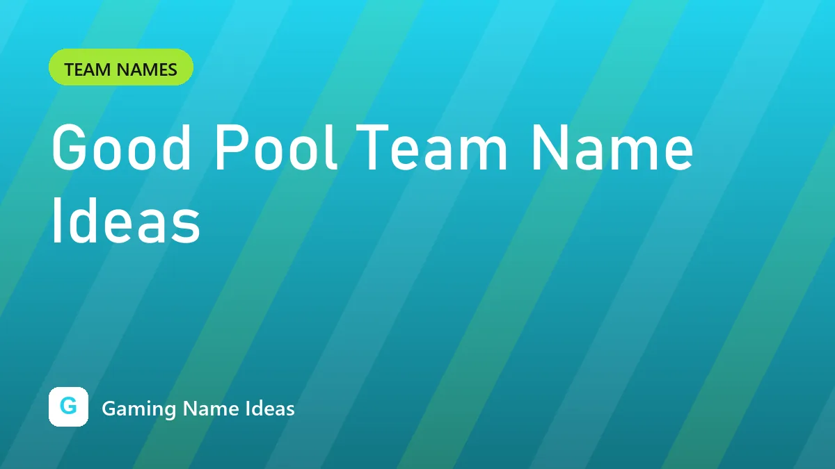 Good Pool Team Name Ideas
