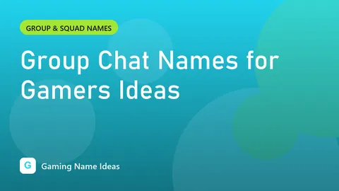 Group Chat Names for Gamers Ideas