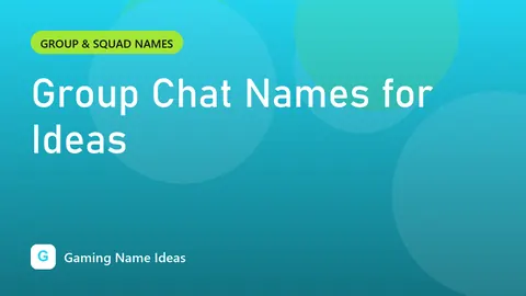Group Chat Names for Ideas
