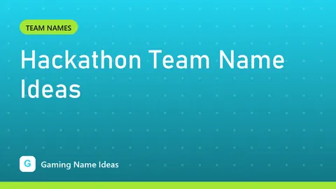 Hackathon Team Name Ideas