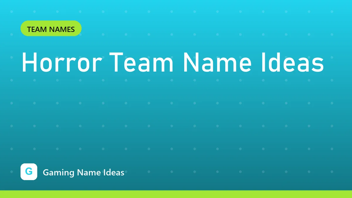 Horror Team Name Ideas