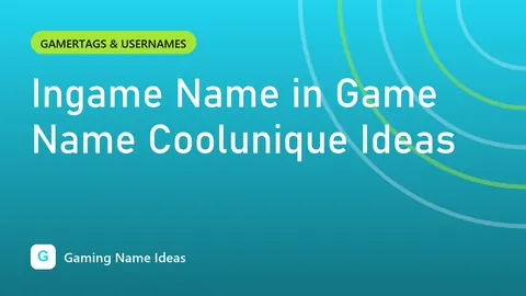Ingame Name in Game Name Coolunique Ideas