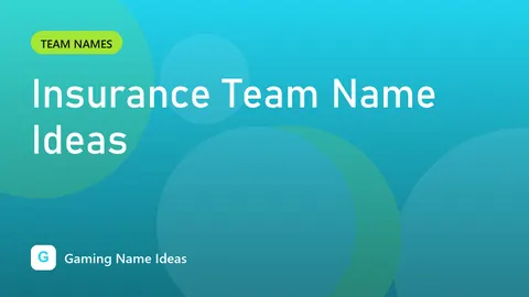 Insurance Team Name Ideas