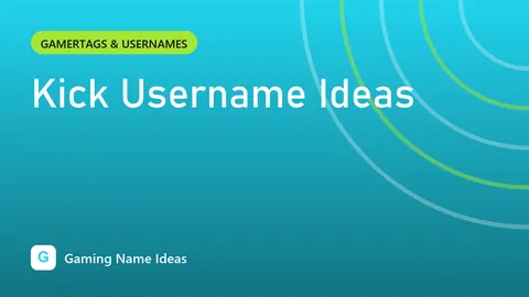 Kick Username Ideas
