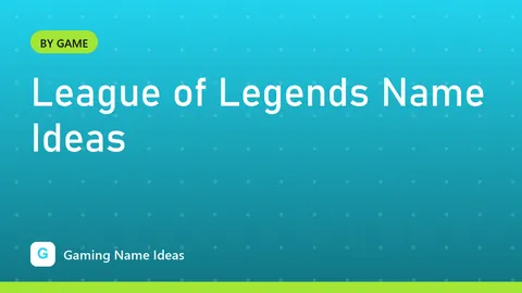 League of Legends Name Ideas