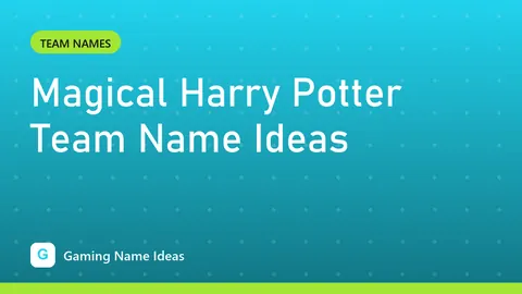 Magical Harry Potter Team Name Ideas