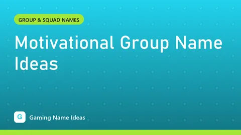 Motivational Group Name Ideas
