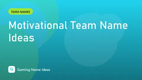 Motivational Team Name Ideas