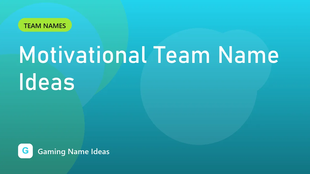 Motivational Team Name Ideas