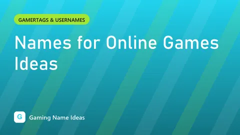 Names for Online Games Ideas