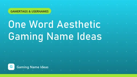 One Word Aesthetic Gaming Name Ideas
